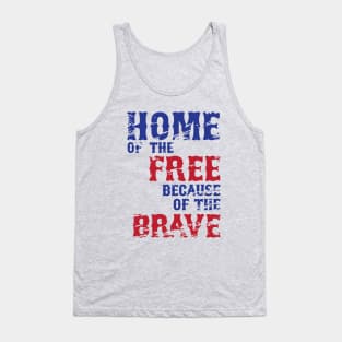 Home of the Free | Because of the Brave Tank Top